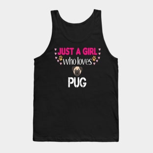 Just a Girl Who Loves Pugs Tank Top